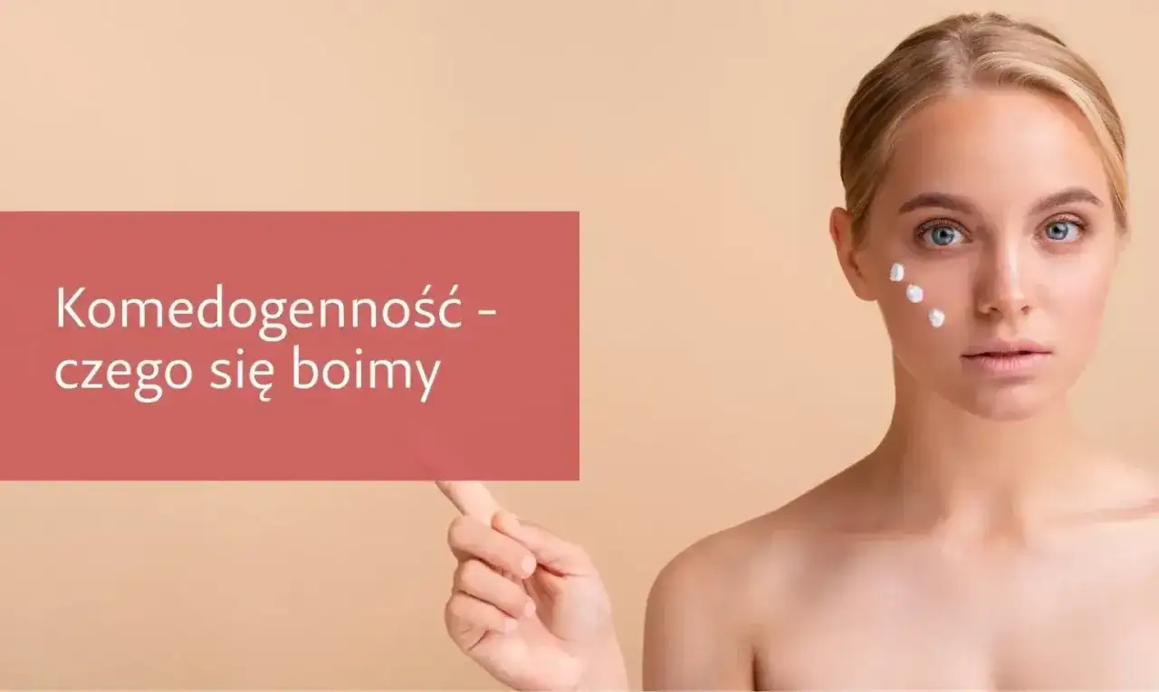 Składniki komedogenne - Jak czytać INCI i nie zapychać porów?